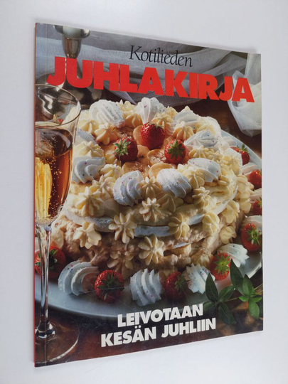 Inga Aaltonen : Kotilieden juhlakirja : leivotaan kesän juhliin