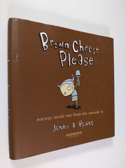 Brown Cheese, Please - Norway Inside Out from the Outside in