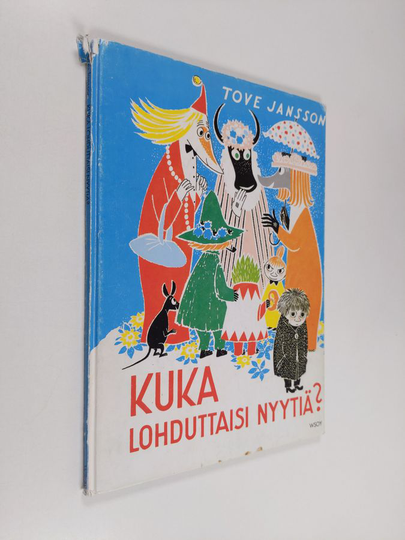 Tove Jansson : Kuka lohduttaisi Nyytiä?