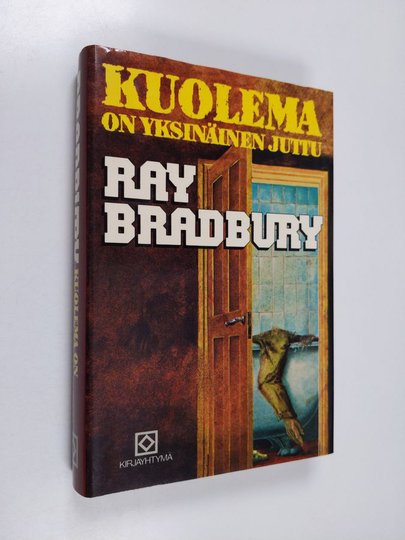 Ray Bradbury : Kuolema on yksinäinen juttu