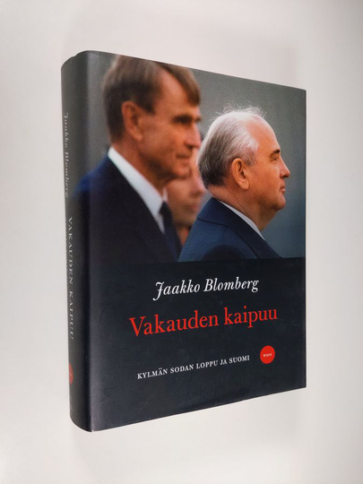 Jaakko Blomberg : Vakauden kaipuu : kylmän sodan loppu ja Suomi