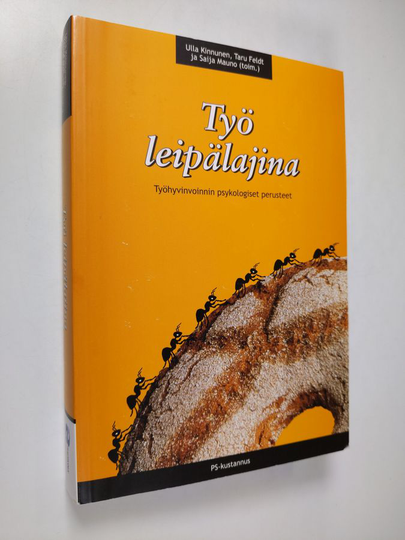 Ulla ym. Kinnunen (toim.) : Työ leipälajina : työhyvinvoinnin psykologiset perusteet
