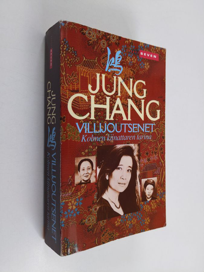 Jung Chang : Villijoutsenet : kolmen kiinattaren tarina