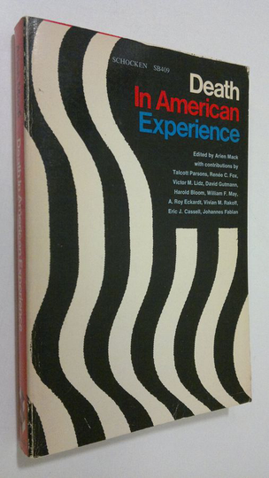 Arien Mack (ed.) : Death in American Experience
