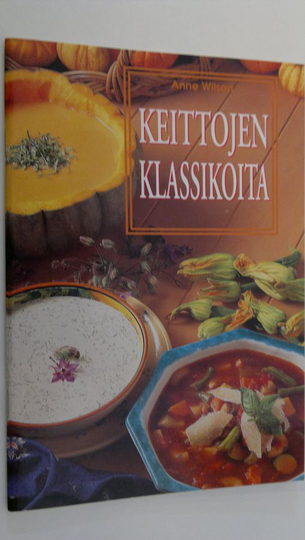Anne Wilson : Keittojen klassikoita