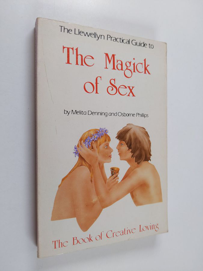 Melita Denning ym. : The Llewellyn Practical Guide to the Magick of Sex