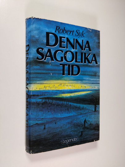 Robert Syk : Denna sagolika tid
