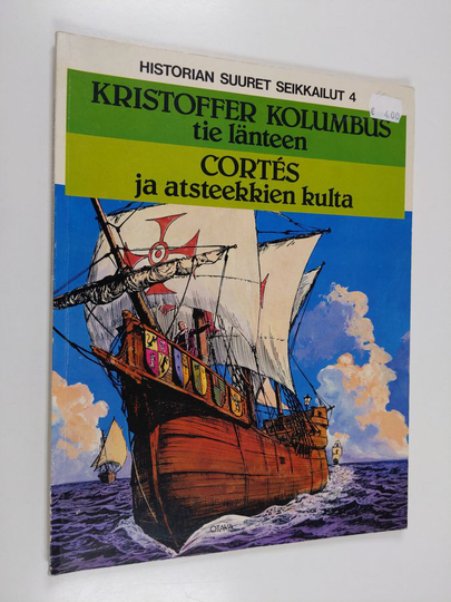 Guido Buzzelli : Kristoffer Kolumbus - tie länteen ; Cortes ja atsteekkien kulta