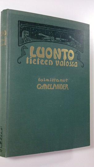 Gustaf Melander (toim.) : Luonto tieteen valossa 4. nidos, 37-48 vihko