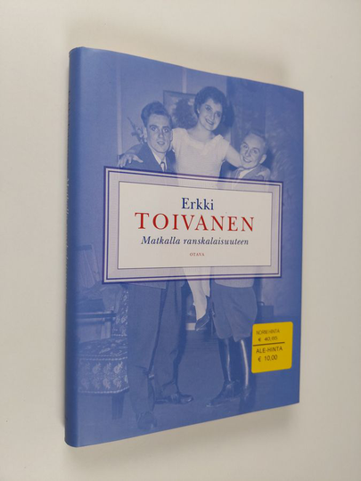 Erkki Toivanen : Matkalla ranskalaisuuteen