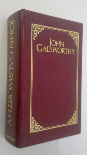 John Galsworthy : The Forsyte Saga : The Man of Property ; In Chancery ; To Let / A Modern Comedy : The White Monkey ; The Silver Spoon ; Swan Song