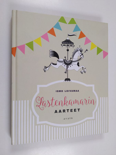 Ismo Loivamaa : Lastenkamarin aarteet