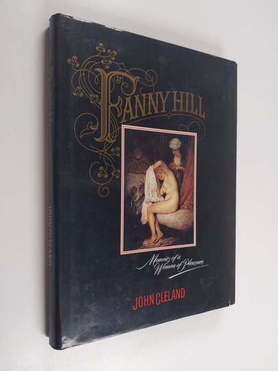 John Cleland : Fanny Hill - Memoirs of a Woman of Pleasure