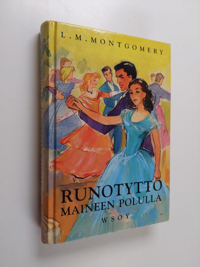 L. M Montgomery : Runotyttö maineen polulla