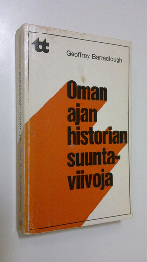Geoffrey Barraclough : Oman ajan historian suuntaviivoja