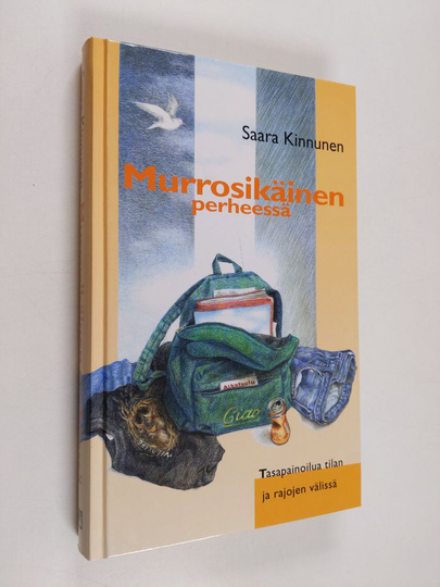 Saara Kinnunen : Murrosikäinen perheessä : tasapainoilua tilan ja rajojen välissä