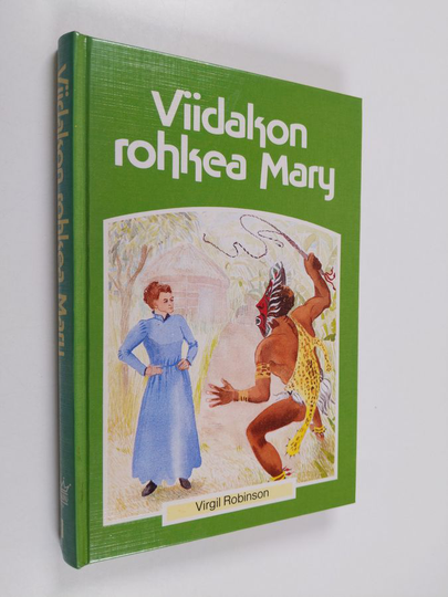 Virgil Robinson : Viidakon rohkea Mary : Mary Slessorin elämä