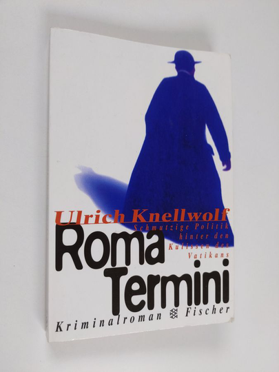 Ulrich Knellwolf : Roma Termini : Kriminalroman