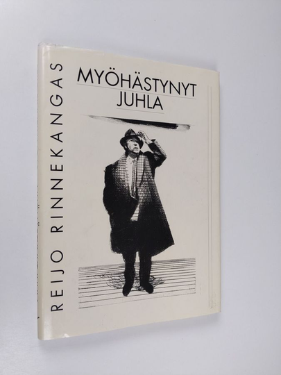 Reijo Rinnekangas : Myöhästynyt juhla
