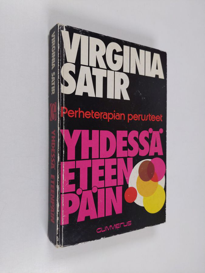 Virginia Satir : Yhdessä eteenpäin : perheterapian perusteet