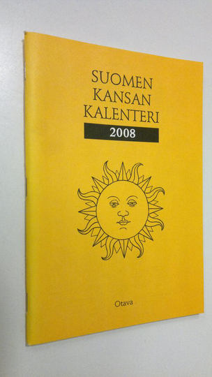 Suomen kansan kalenteri 2008, eli ajanluku vuonna Herran Jeesuksen Kristuksen armollisen syntymän jälkeen Helsingin, Oulun ja Utsjoen horisontin ...