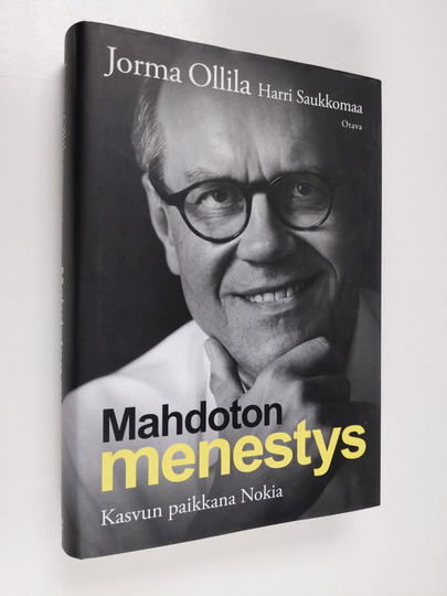 Jorma Ollila : Mahdoton menestys : kasvun paikkana Nokia