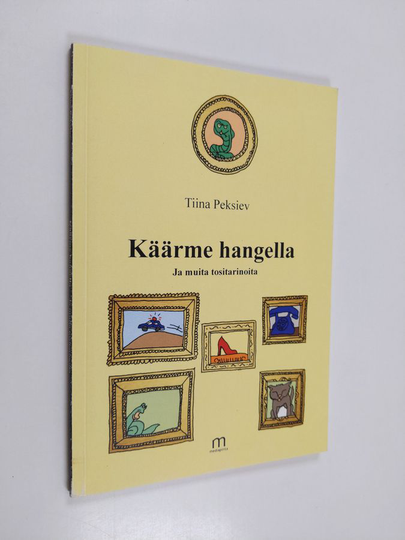 Tiina Peksiev : Käärme hangella ja muita tositarinoita - Käärme hangella