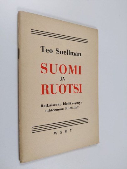Teo Snellman : Suomi ja Ruotsi : ratkaiseeko kielikysymys suhteemme Ruotsiin