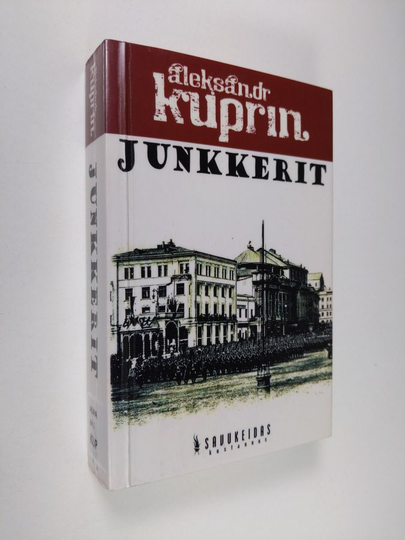 A. I. Kuprin : Junkkerit : romaani