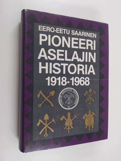 Eero-Eetu Saarinen : Pioneeriaselajin historia 1918-1968