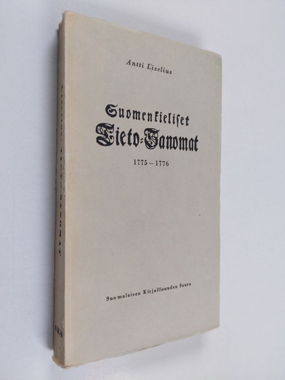 Antti Lizelius : Suomenkieliset Tieto-Sanomat 1775-1776