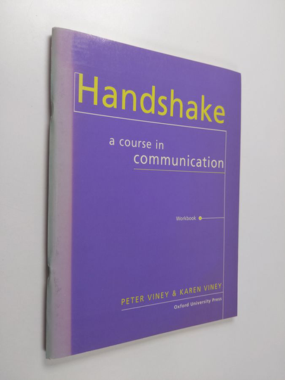 Peter Viney ym. : Handshake - A Course in Communication. Workbook