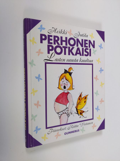 Perhonen potkaisi : lasten suusta kuultua