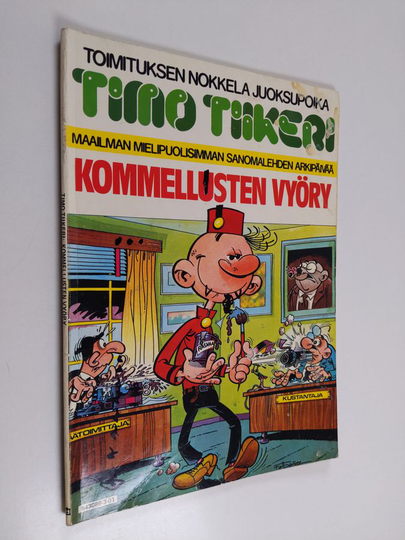 Francisco Ibanez : Kommellusten vyöry : Timo Tiikerin seikkailuja sanomalehdentoimituksessa