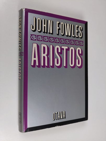 John Fowles : Aristos : käsityksiäni elämästä