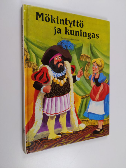 Meri Starck : Mökintyttö ja kuningas : suomalainen kansansatu