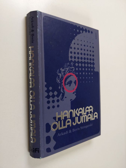 Boris Strugatski ym. : Hankalaa olla jumala