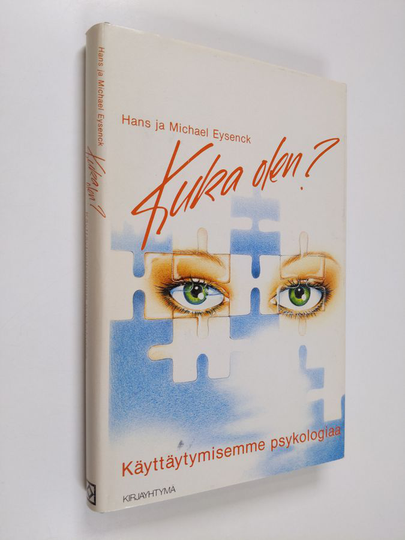 H. J Eysenck : Kuka olen : käyttäytymisemme psykologiaa
