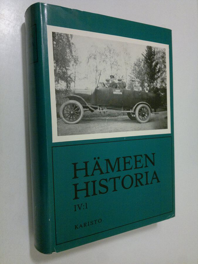 Hämeen historia 4 : Noin vuodesta 1870 vuoteen 1945 - 1. nide