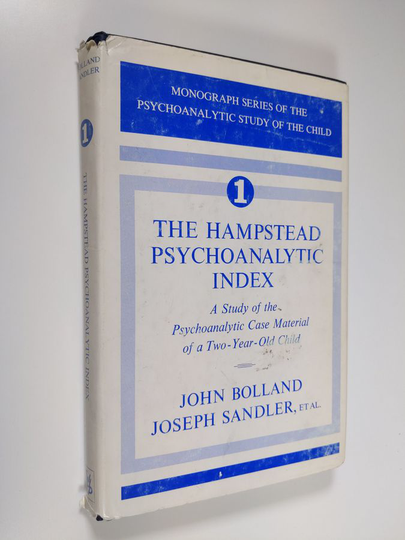 John Bolland : The Hampstead psychoanalytic index : a study of the psychoanalytic case material of a two-year-old child