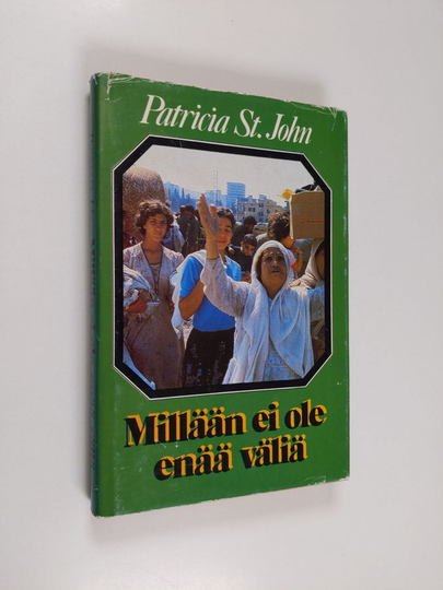 Patricia M. St. John : Millään ei ole enää väliä