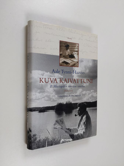 Aale Tynni-Haavio : Kuva kaivattuni : P. Mustapään runojen taustaa : (salainen)