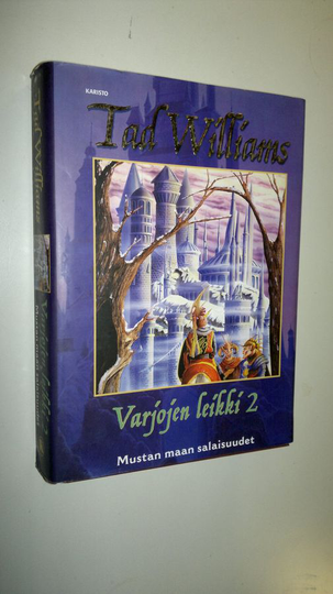 Tad Williams : Mustan maan salaisuudet - Varjojen leikki 2