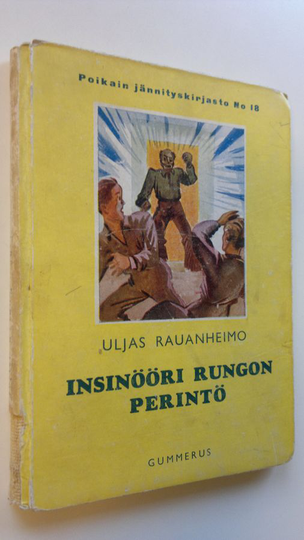 Uljas Rauanheimo : Insinööri Rungon perintö : seikkailukertomus