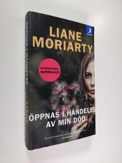 Liane Moriarty : Öppnas i händelse av min död
