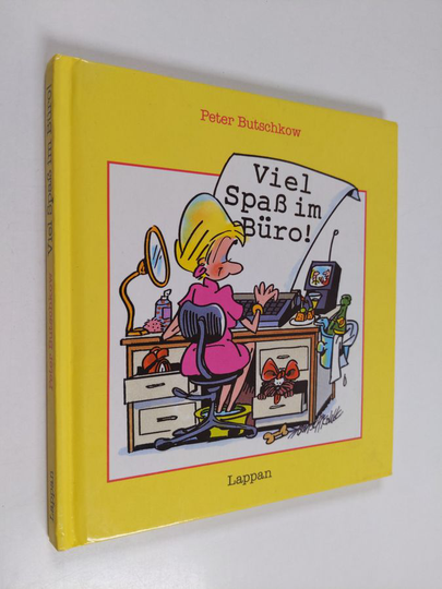 Peter Butschkow : Viel Spass im Büro