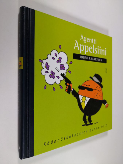 Jouni Paakkinen : Agentti Appelsiini : käännöskukkasten parhaita 2