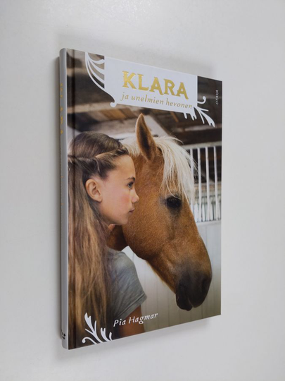 Pia Hagmar : Klara ja unelmien hevonen