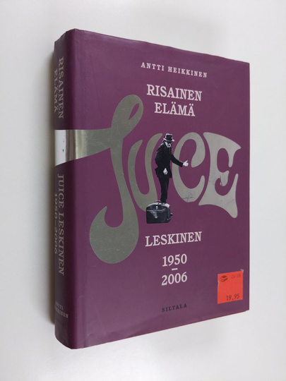 Antti Heikkinen : Risainen elämä : Juice Leskinen 1950-2006