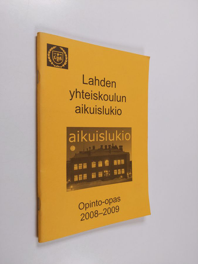 Lahden yhteiskoulun aikuislukio : opinto-opas 2008-2009